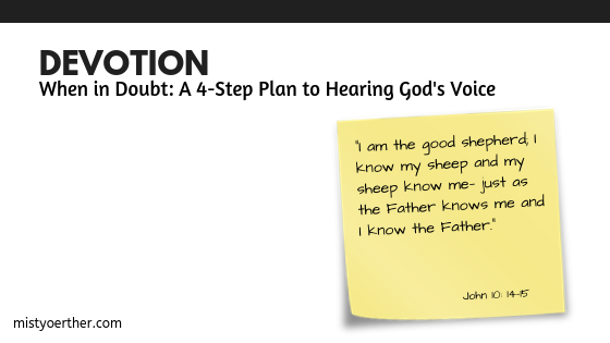 Devotion – When in Doubt: A 4-Step Plan to Hearing God’s Voice, from Niki Hardy