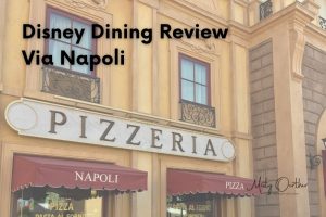 Via Napoli: Walt Disney World Dining Review